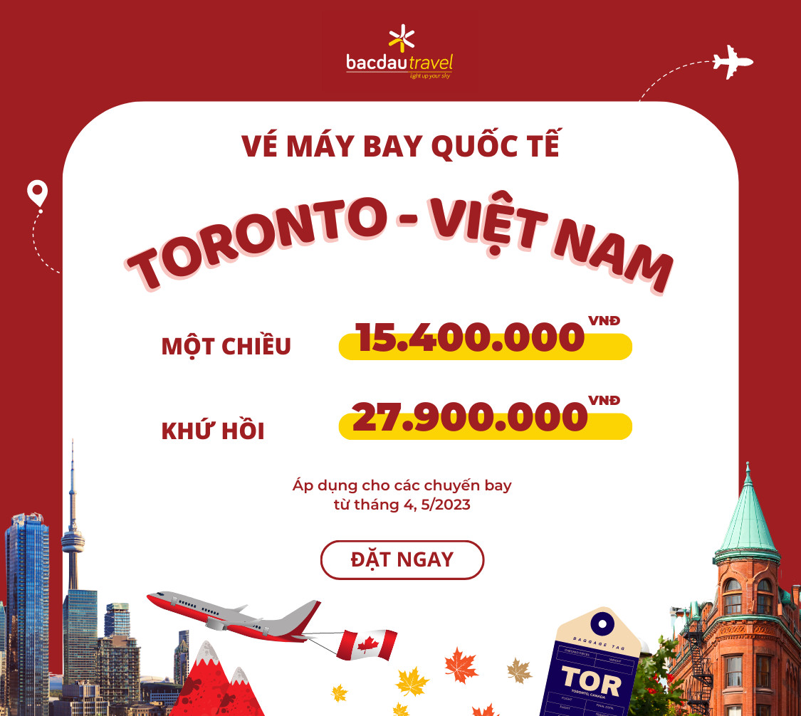 TORONTO ✈ VIỆT NAM THÁNG 04 - 05/2023