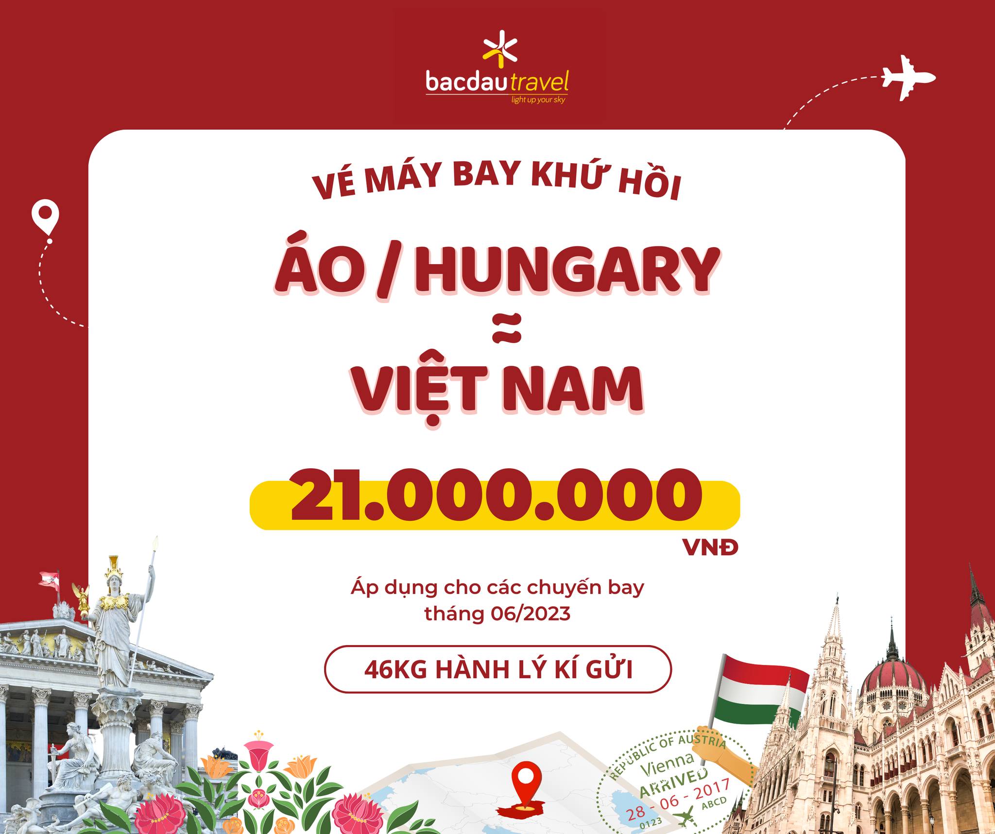 ÁO/HUNGARY ✈ VIỆT NAM THÁNG 06/2023