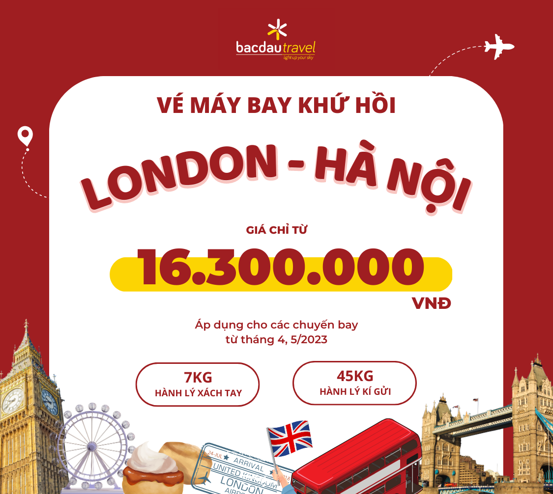 LONDON ✈ HÀ NỘI THÁNG 04-05/2023