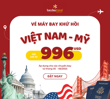 VIỆT NAM ✈ MỸ TỪ THÁNG 05 - 06/2023