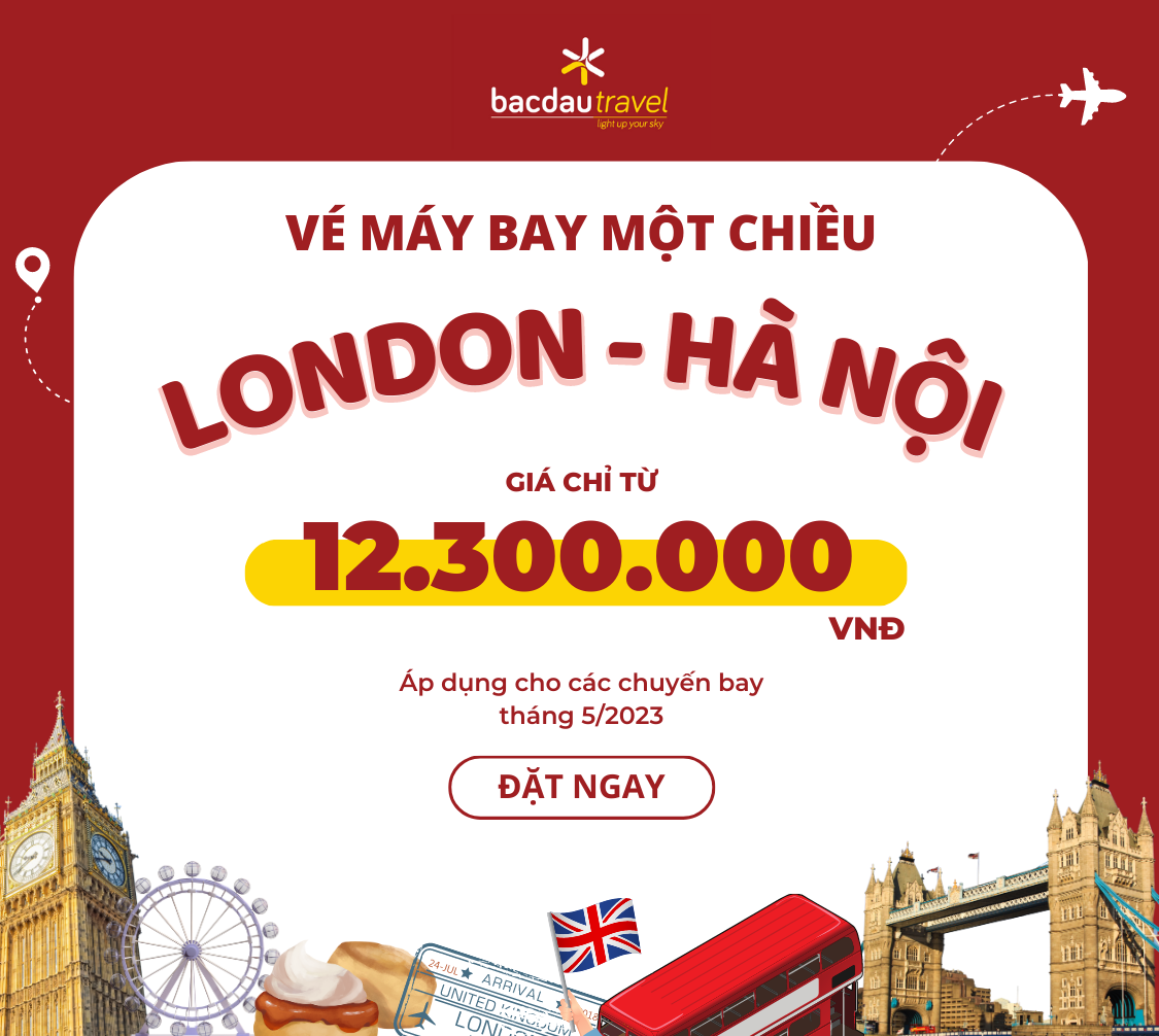LONDON ✈ HÀ NỘI THÁNG 05/2023