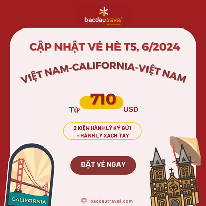 VIỆT NAM ✈ CALIFORNIA ✈ VIỆT NAM THÁNG 5,6/ 2024