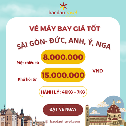 SÀI GÒN  ✈  ĐỨC, ANH, Ý, NGA GIÁ TỐT