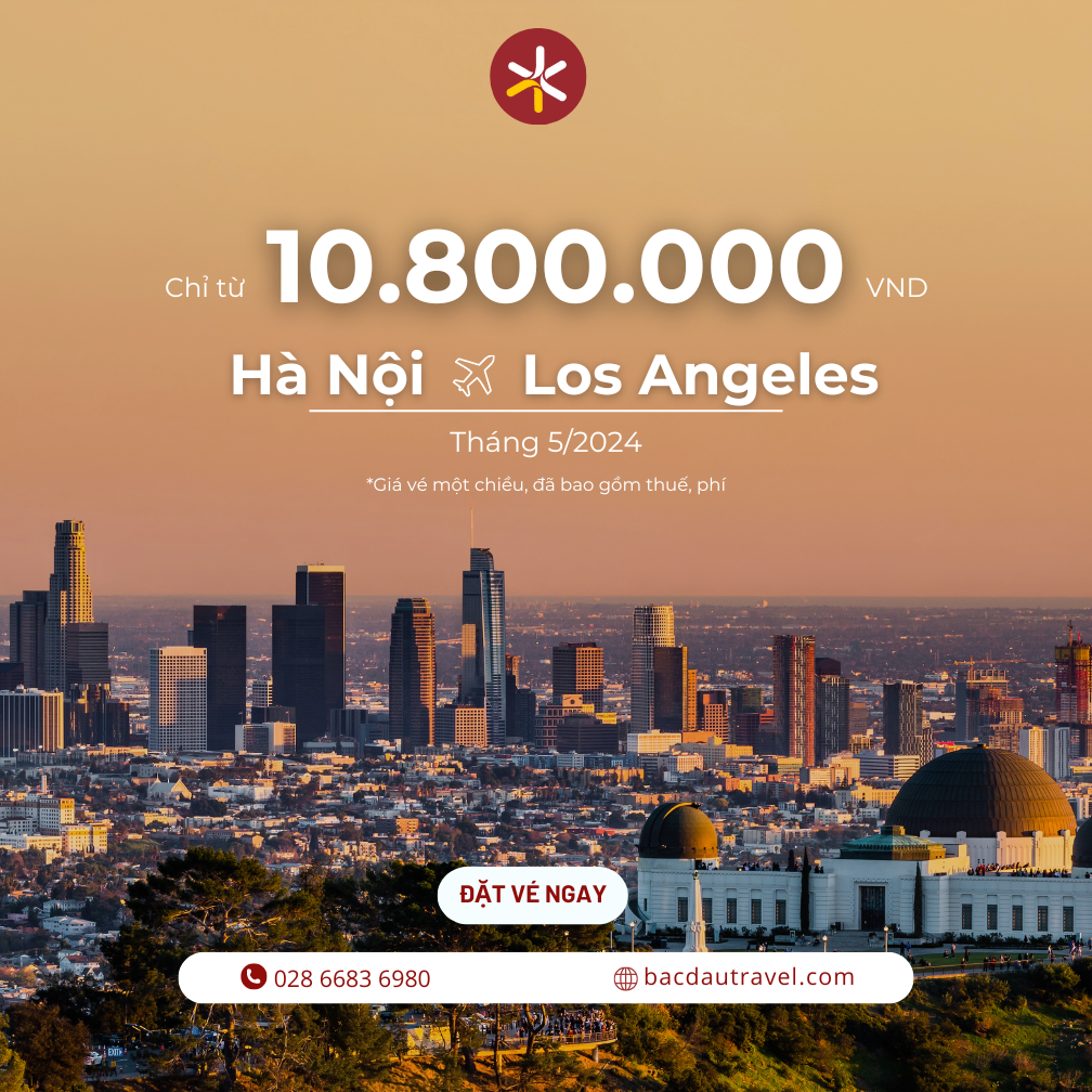 VÉ MÁY BAY HÀ NỘI - LOS ANGELES THÁNG 5