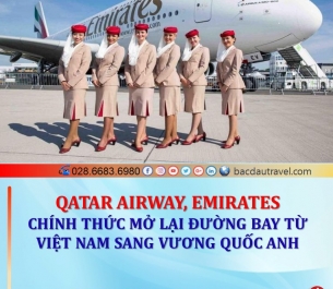 Qatar Airways & Emirates mở lại đường bay Việt Nam - UK